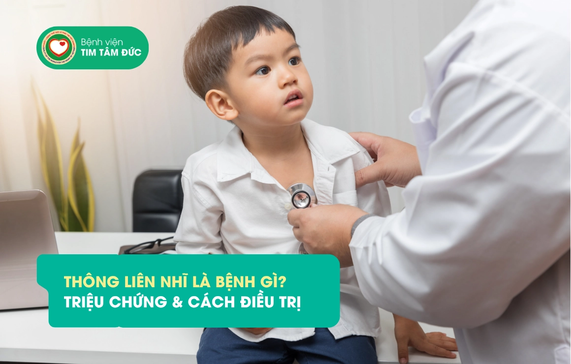 THÔNG LIÊN NHĨ LÀ GÌ? NGUYÊN NHÂN, TRIỆU CHỨNG VÀ CÁCH ĐIỀU TRỊ