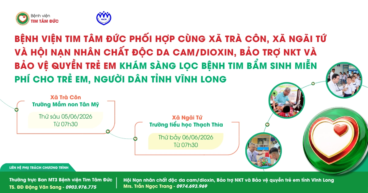 Tâm Đức khám sàng lọc bệnh tim miễn phí Đợt 2 tại tỉnh Vĩnh Long ngày 5 & 6/6/2026 - Tin tức Tim Tâm Đức