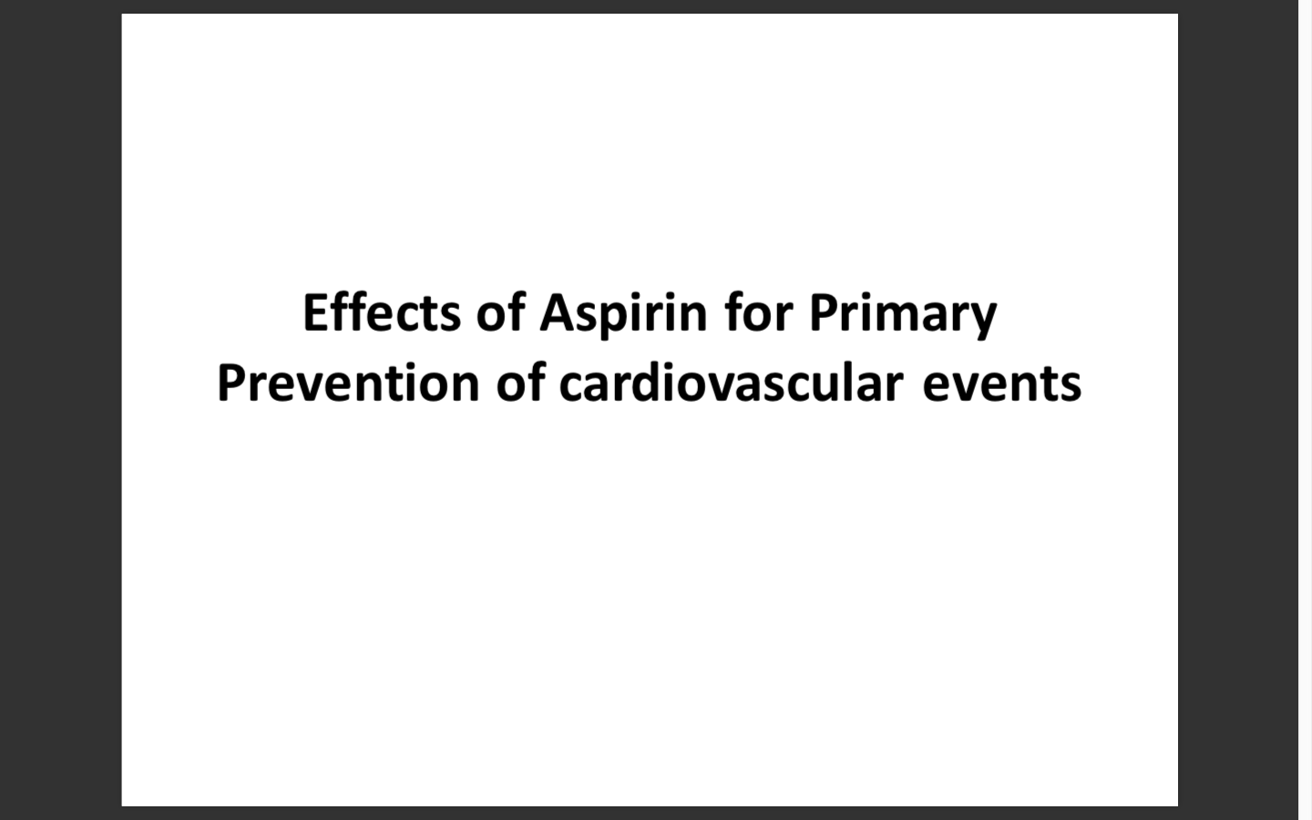 Effects of Aspirin for Primary Prevention of cardiovascular