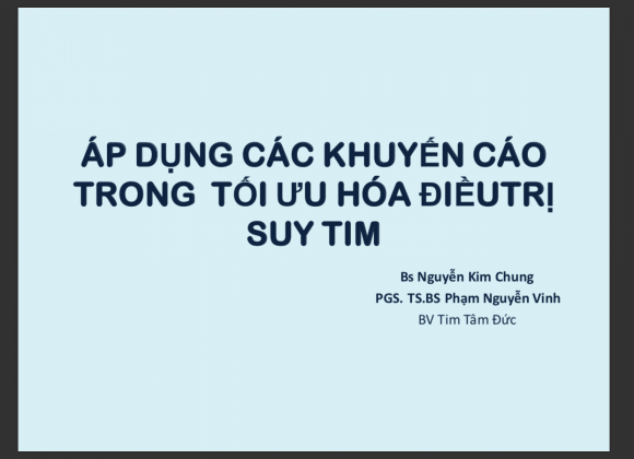 Áp dụng các khuyến cáo trong tối ưu điều trị suy tim