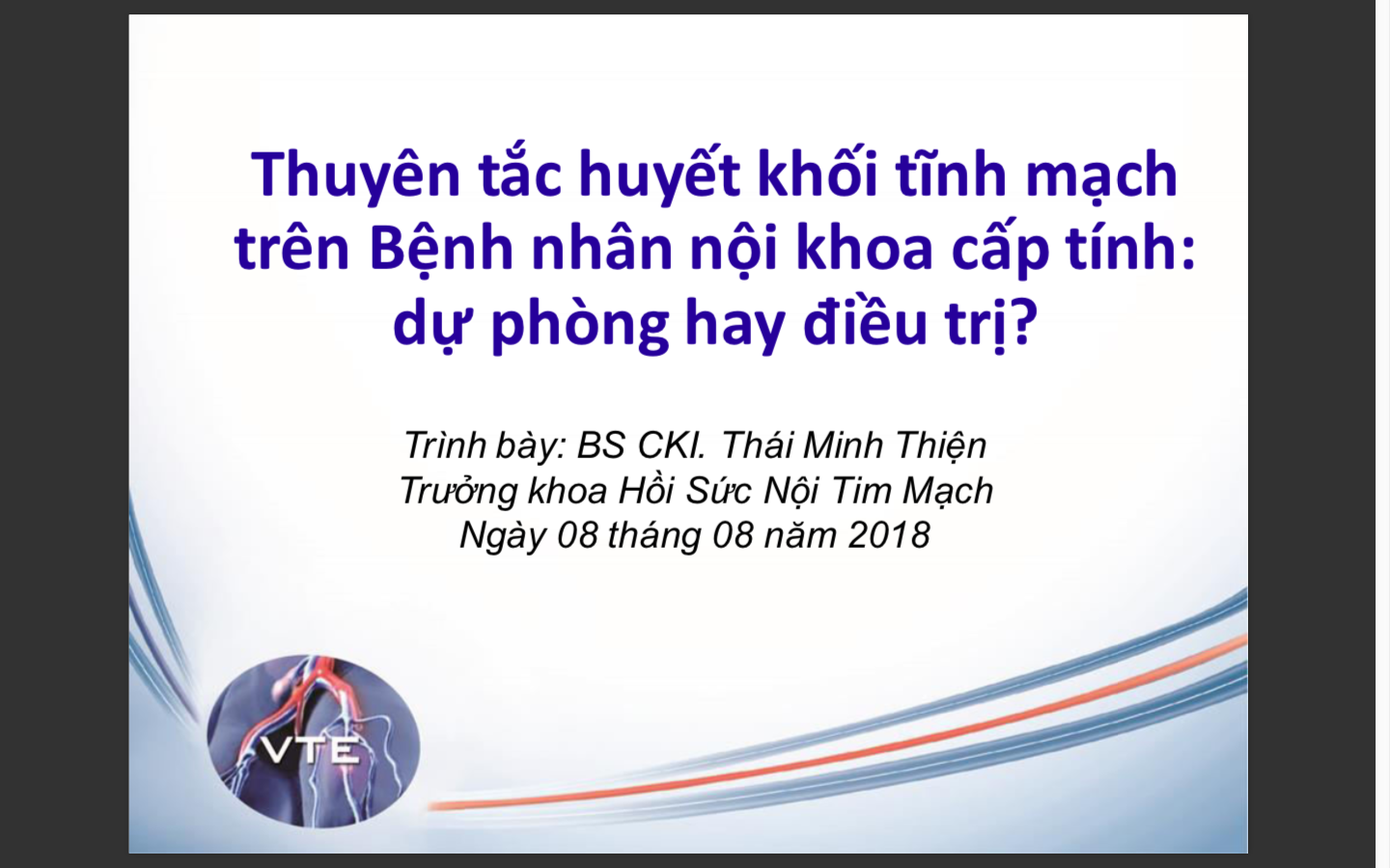 Thuyên tắc huyết khối tĩnh mạch trong Bệnh nhân nội khoa cấp tính Dự phòng hay điều trị