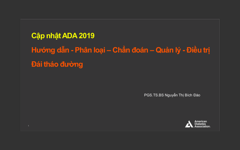 Hướng dẫn - Phân loại - Chẩn đoán - Quản lý - Điều trị Đái tháo đường 2 - Cập nhật ADA 2019