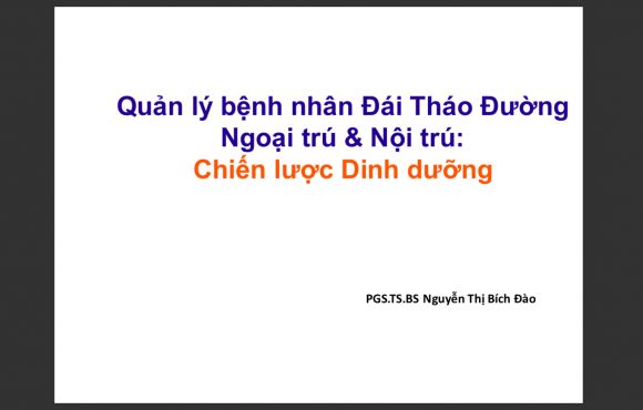 Quản lý Bệnh nhân Đái tháo đường – Ngoại trú và nội trú – Chiến lược dinh dưỡng