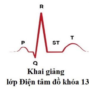 KHAI GIẢNG LỚP ĐIỆN TÂM ĐỒ KHOÁ 13