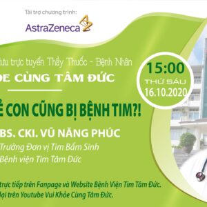 BÁC SĨ ƠI, TRẺ CON CŨNG BỊ BỆNH TIM?!