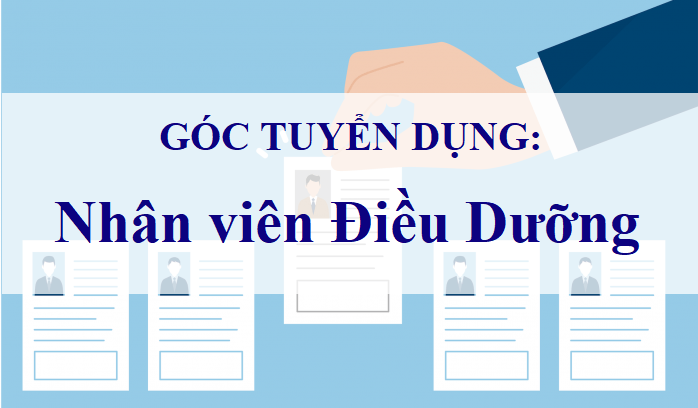 Tuyển dụng: Nhân Viên Điều Dưỡng