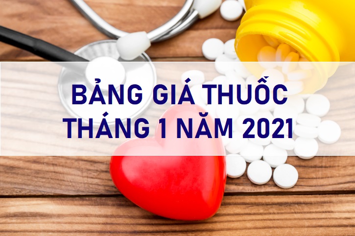 Bảng giá thuốc tháng 1 năm 2021 - Bệnh Viện Tim Tâm Đức
