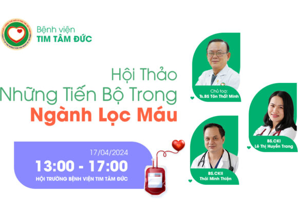 Hội thảo chuyên đề NHỮNG TIẾN BỘ TRONG NGÀNH LỌC MÁU