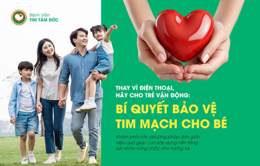 Bí quyết bảo vệ tim mạch cho bé