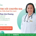 Khám với Chuyên gia - ThS.BS. Phan Kim Phương - Đồng sáng lập Bệnh viện Tim Tâm Đức