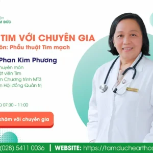 Khám với Chuyên gia - ThS.BS. Phan Kim Phương - Đồng sáng lập Bệnh viện Tim Tâm Đức