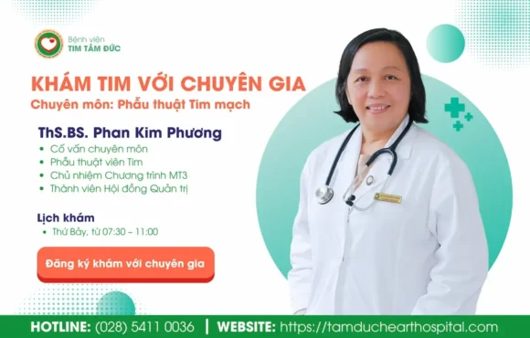 Khám với Chuyên gia - ThS.BS. Phan Kim Phương - Đồng sáng lập Bệnh viện Tim Tâm Đức