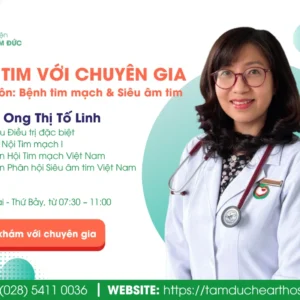 Khám Tim với Chuyên gia: BS.CKII Ong Thị Tố Linh - Trưởng khu Điều trị Đặc biệt