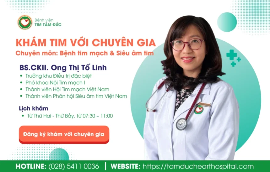 Khám Tim với Chuyên gia: BS.CKII Ong Thị Tố Linh - Trưởng khu Điều trị Đặc biệt