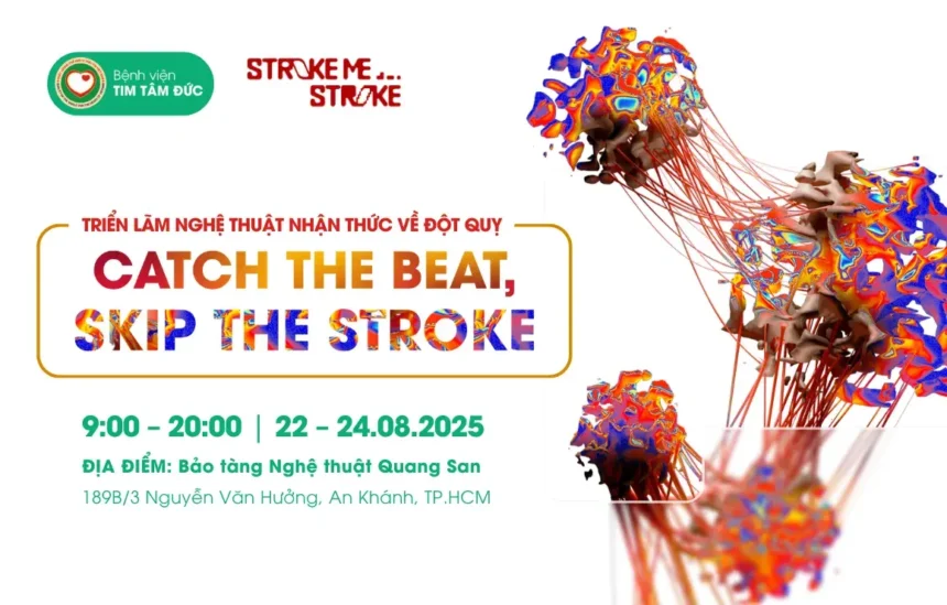 Bệnh viện Tim Tâm Đức đồng hành triển lãm ‘STROKE ME… STROKE’: Khi nghệ thuật và Y tế chung tay cảnh báo về nguy cơ Đột quỵ ở người trẻ