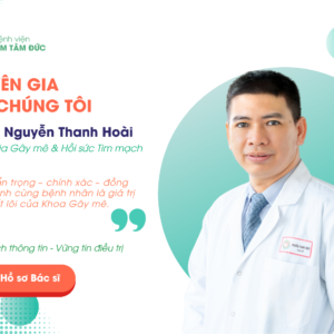BS.CKI. NGUYỄN THANH HOÀI – TRƯỞNG KHOA GÂY MÊ HỒI SỨC