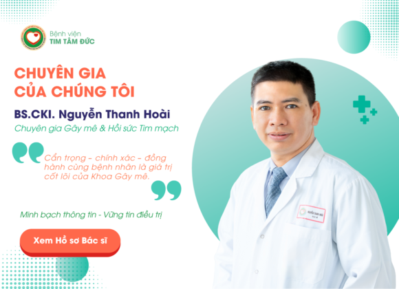 BS.CKI. NGUYỄN THANH HOÀI – TRƯỞNG KHOA GÂY MÊ HỒI SỨC