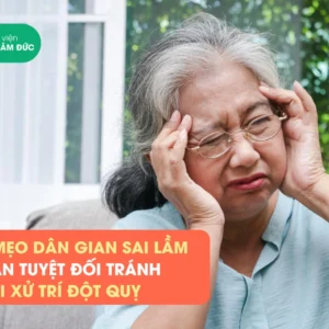 mẹo dân gian sai lầm khi cấp cứu đột quỵ