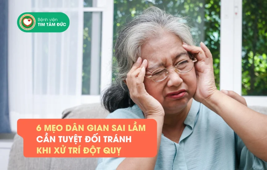 mẹo dân gian sai lầm khi cấp cứu đột quỵ