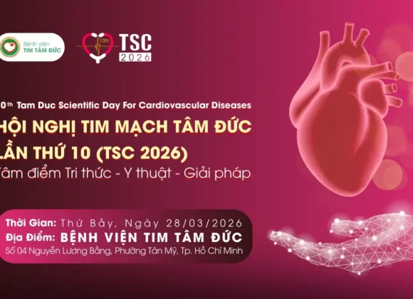 Hội nghị Tim mạch Tâm Đức lần thứ 10 (TSC 2026)