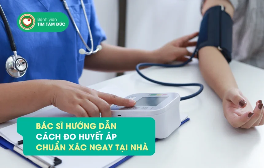 bac-si-huong-dan-cach-do-huyet-ap-chuan-xac-tai-nha hướng dẫn đo huyết áp tại nhà